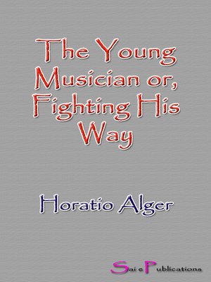 cover image of The Young Musician or, Fighting His Way